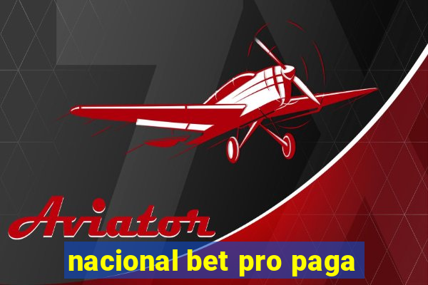 nacional bet pro paga